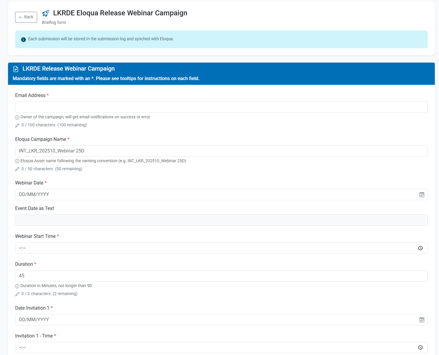 3. The campaign specific briefing form captures all information that is needed to prepare and create the campaign and all related assets directly in Oracle Eloqua. Also information to trigger automated setup in other tools is captured here (e.g. to create a webinar in the webinar tool).